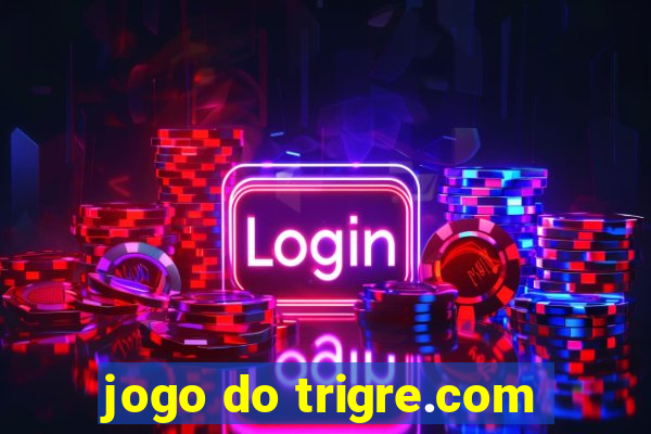 jogo do trigre.com