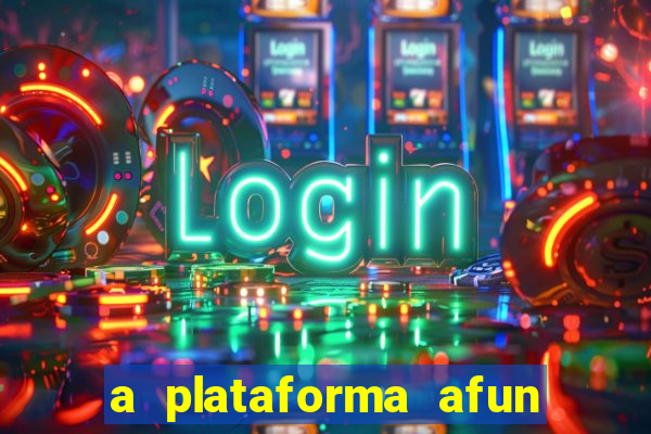 a plataforma afun paga mesmo