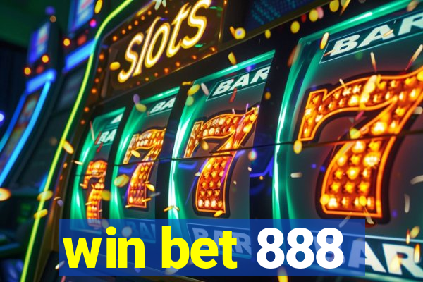 win bet 888