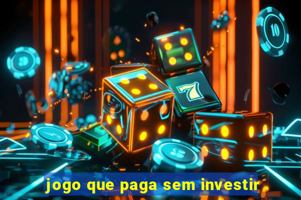 jogo que paga sem investir