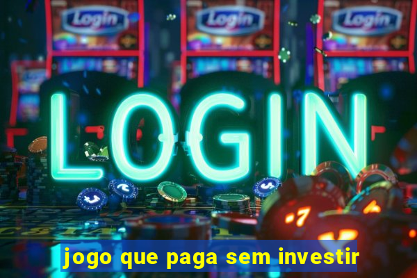 jogo que paga sem investir