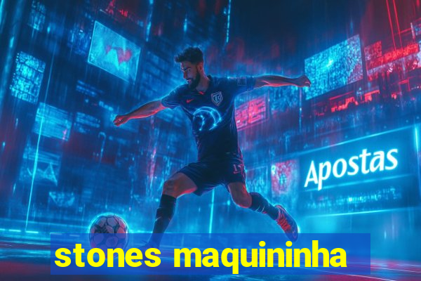 stones maquininha