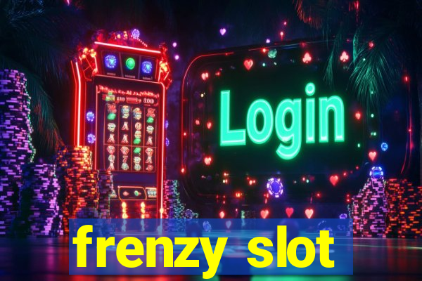 frenzy slot