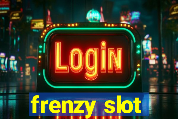 frenzy slot