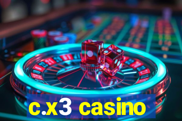 c.x3 casino