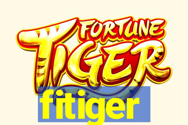 fitiger