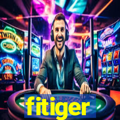 fitiger