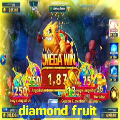 diamond fruit