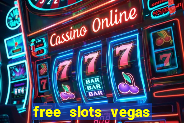 free slots vegas casino games