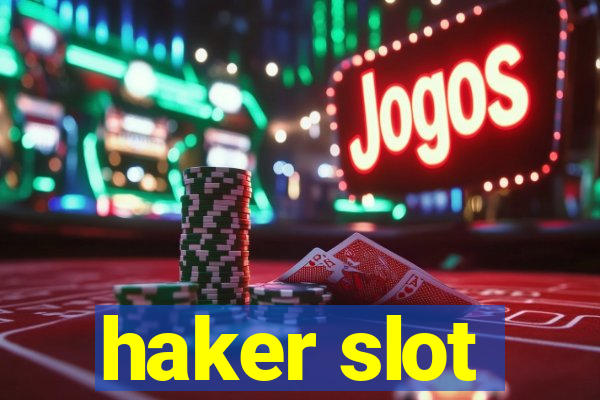 haker slot