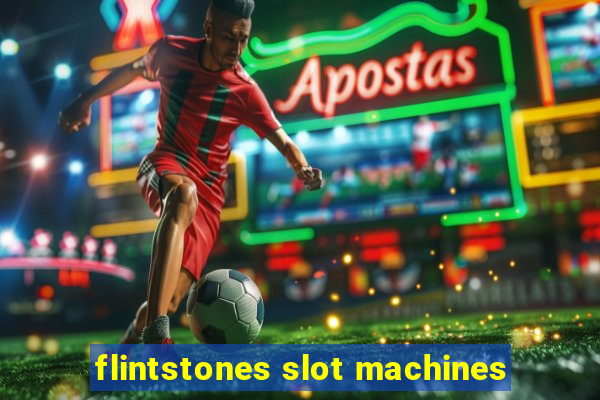 flintstones slot machines