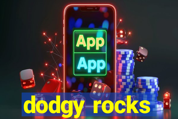 dodgy rocks