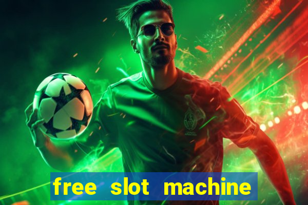 free slot machine to play