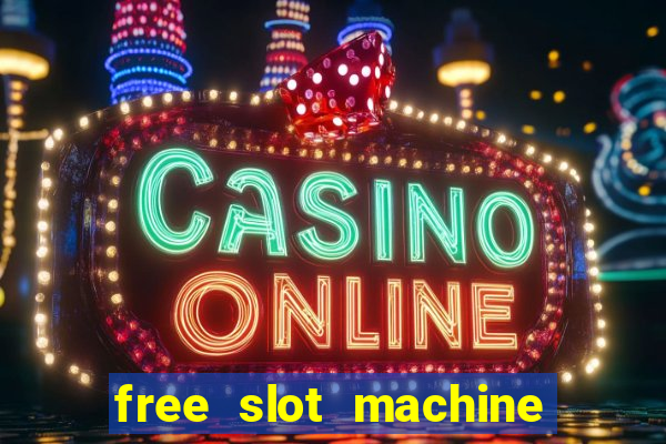 free slot machine to play