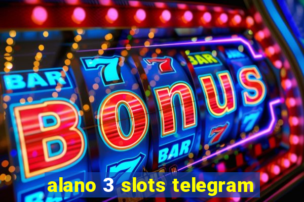 alano 3 slots telegram