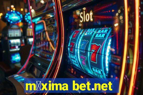 m谩xima bet.net