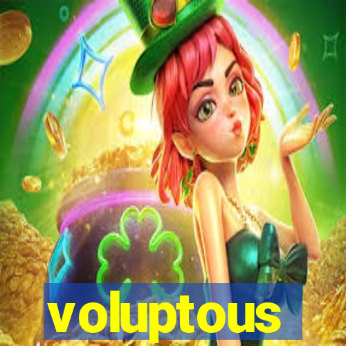 voluptous