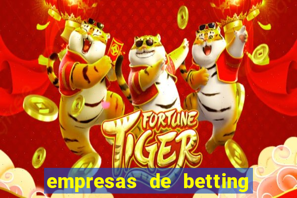 empresas de betting no brasil