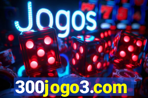 300jogo3.com