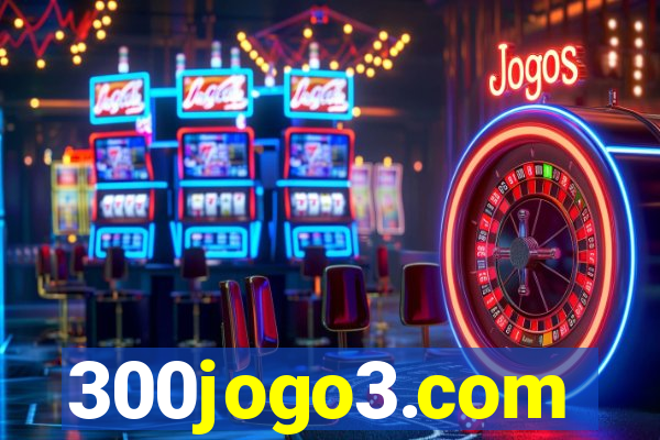 300jogo3.com