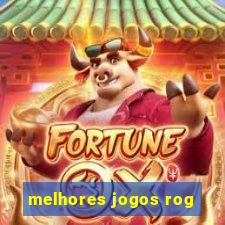 melhores jogos rog