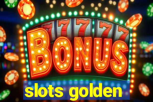 slots golden