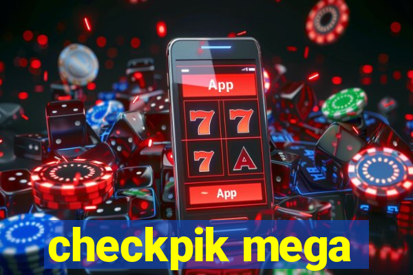 checkpik mega