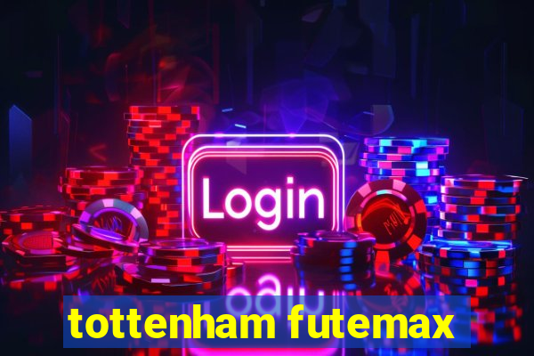 tottenham futemax