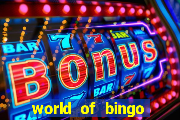 world of bingo zitro online