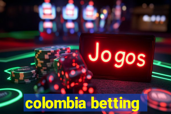 colombia betting