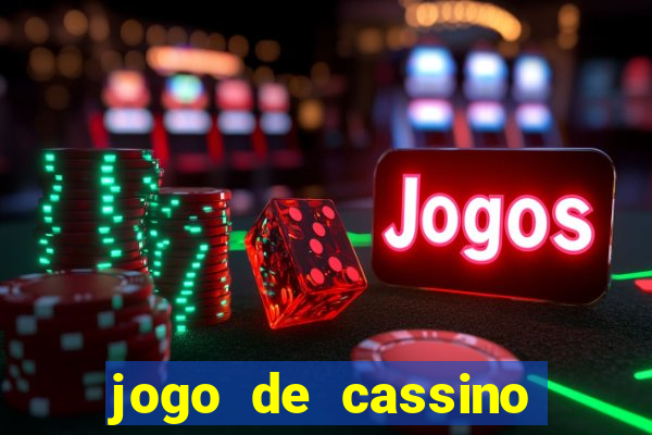 jogo de cassino que da dinheiro no cadastro