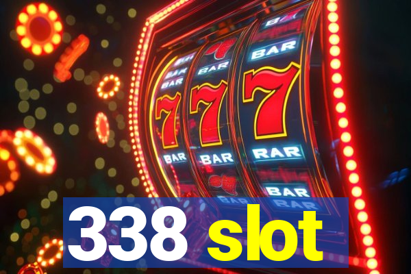 338 slot