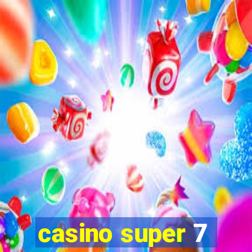 casino super 7