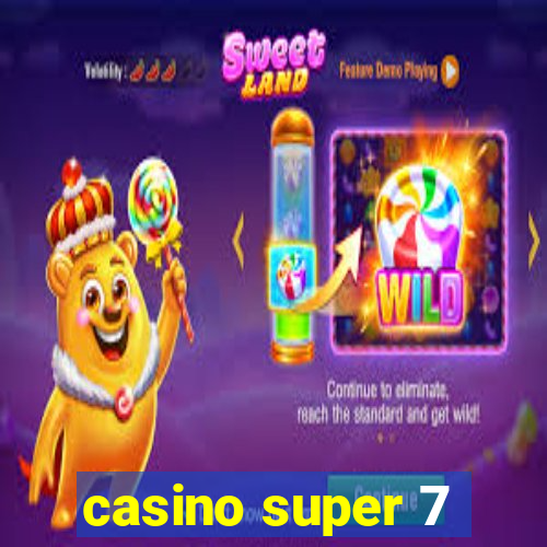 casino super 7