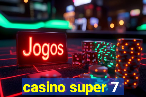 casino super 7