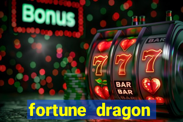 fortune dragon horário pagante