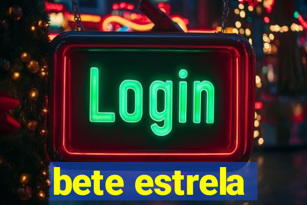 bete estrela