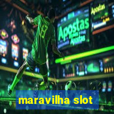 maravilha slot