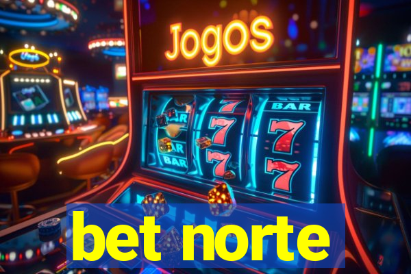 bet norte