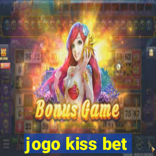 jogo kiss bet