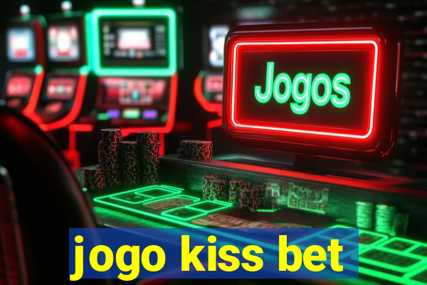 jogo kiss bet