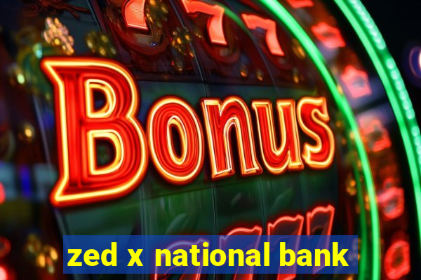 zed x national bank