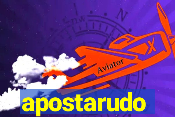 apostarudo