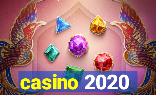 casino 2020