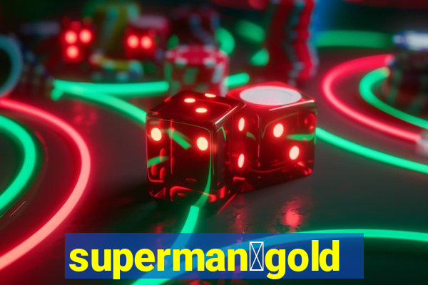 superman：gold