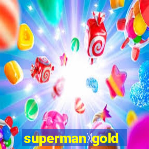 superman：gold