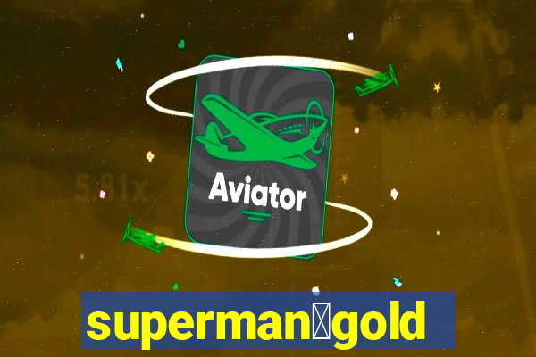 superman：gold