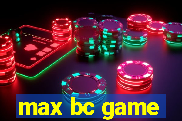 max bc game