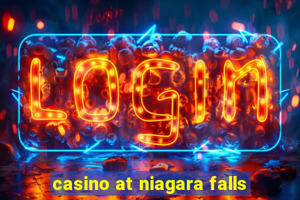 casino at niagara falls