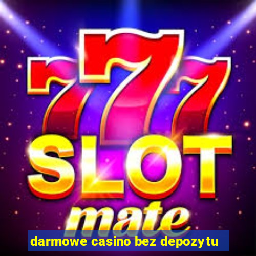 darmowe casino bez depozytu